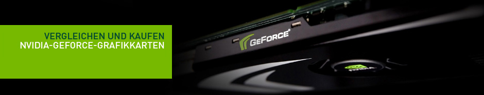 Vergleichen und kaufen NVIDIA-GeForce-Grafikkarten