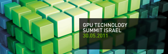 GPU Technology Summit, Tel Aviv, 30. Mai 2011