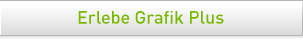 Erlebe Grafik Plus 